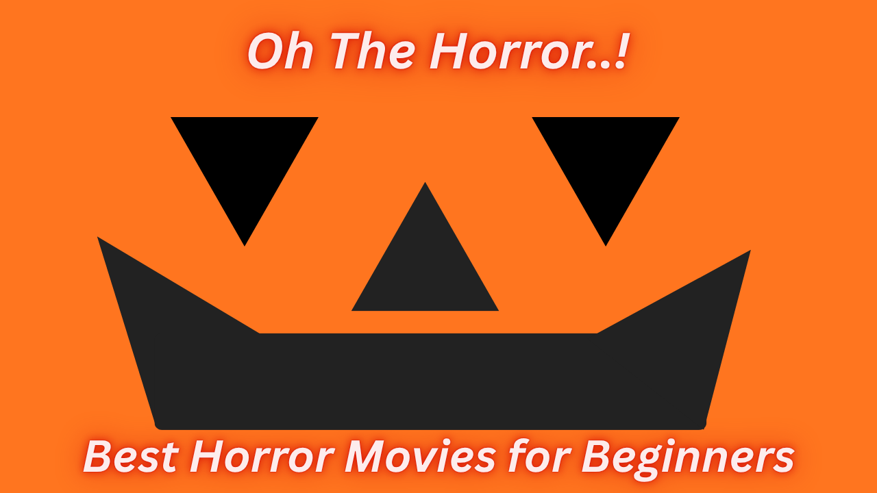 A beginner’s guide to horror movies